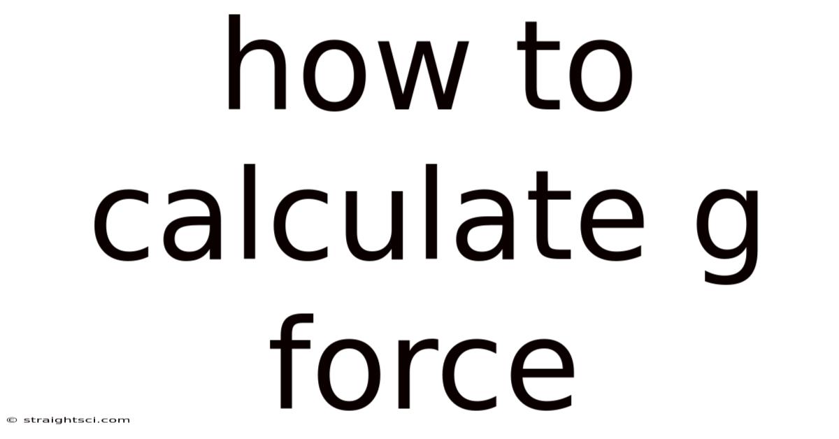 How To Calculate G Force