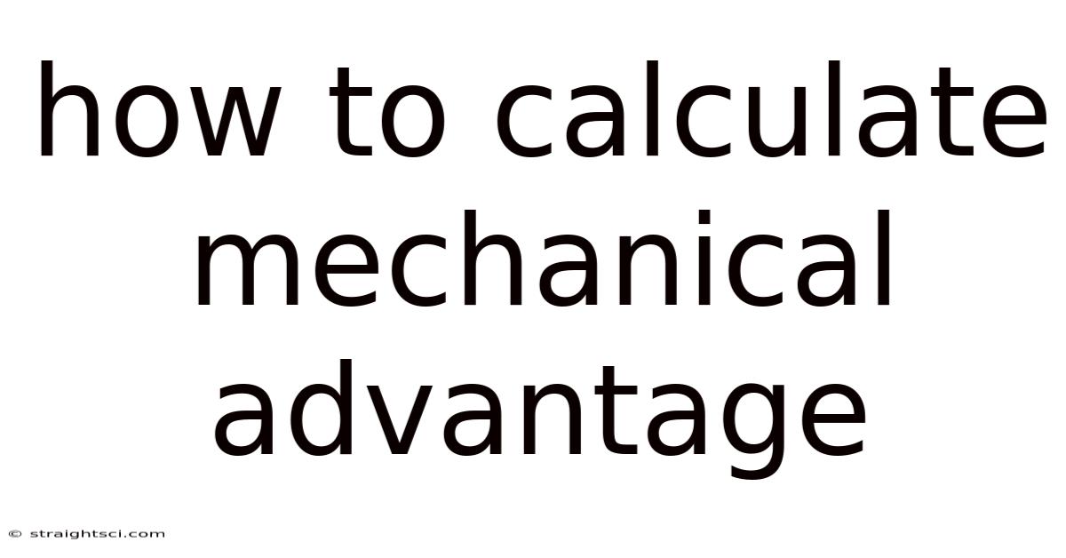 How To Calculate Mechanical Advantage