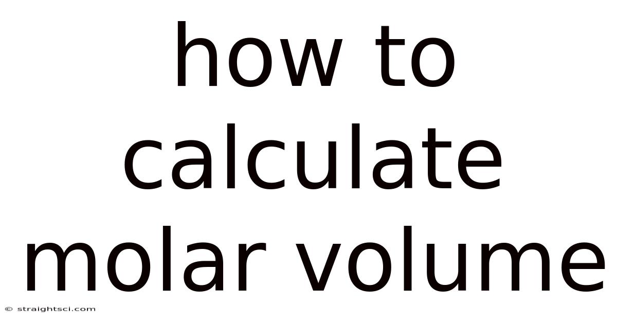 How To Calculate Molar Volume