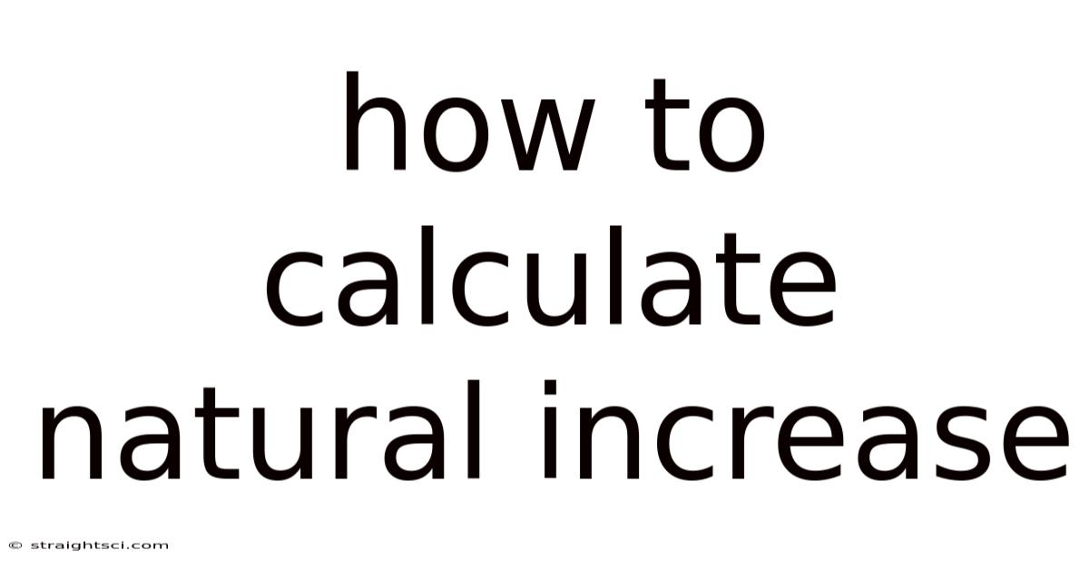 How To Calculate Natural Increase