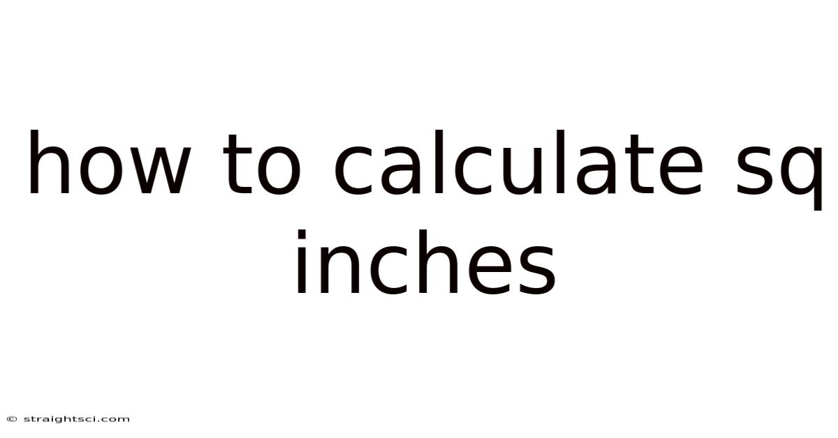 How To Calculate Sq Inches