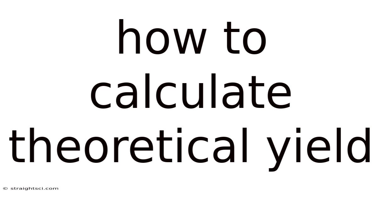 How To Calculate Theoretical Yield