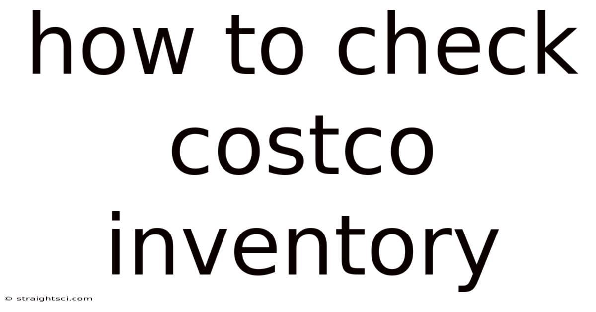 How To Check Costco Inventory