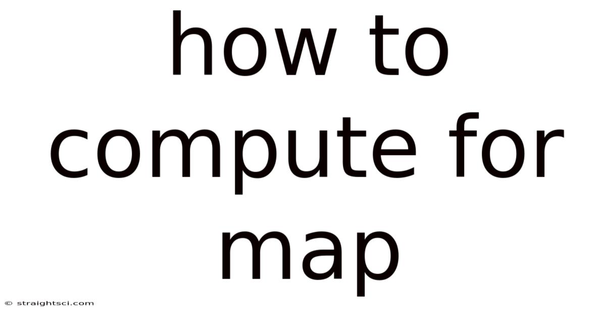 How To Compute For Map