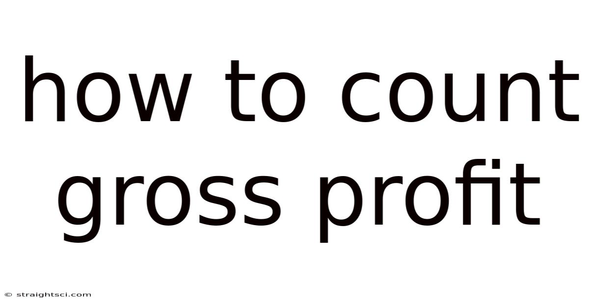 How To Count Gross Profit