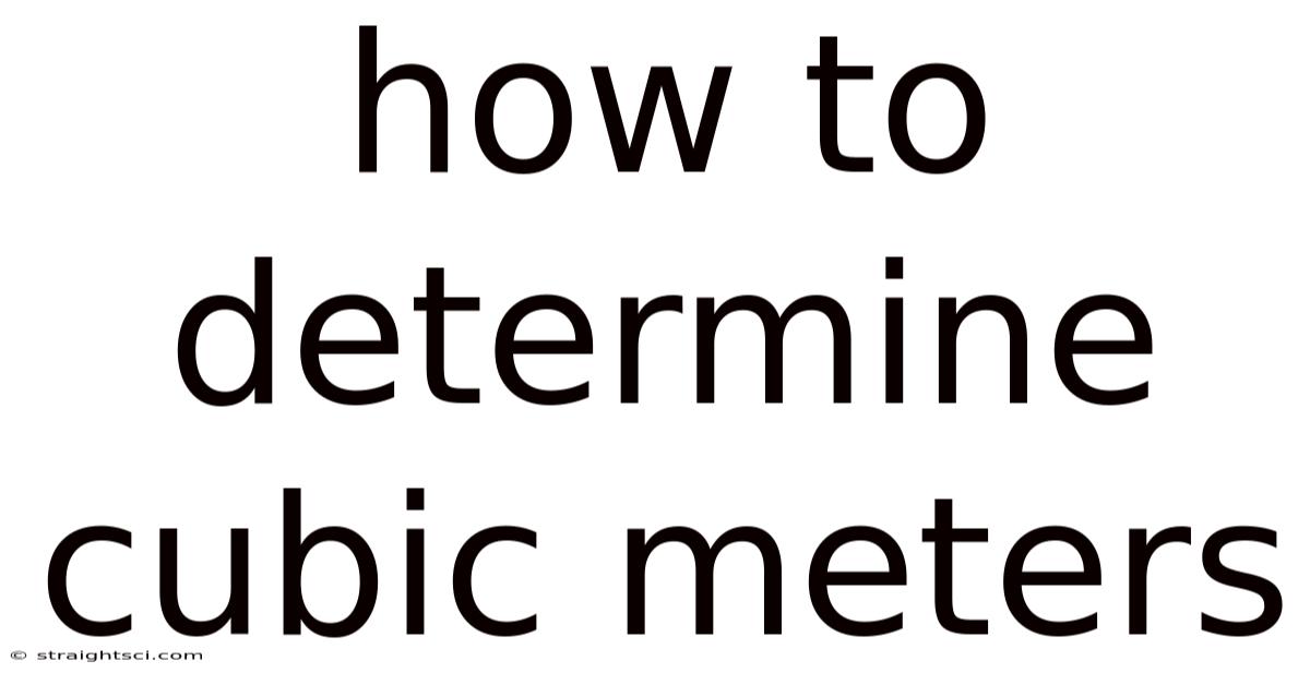 How To Determine Cubic Meters