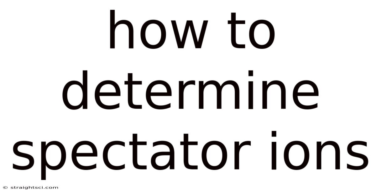 How To Determine Spectator Ions