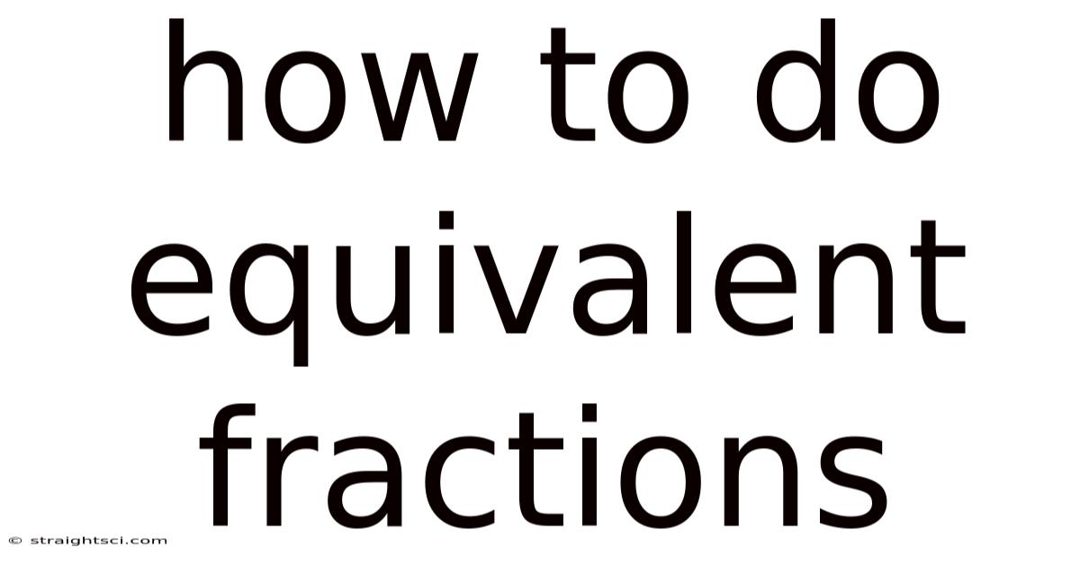 How To Do Equivalent Fractions