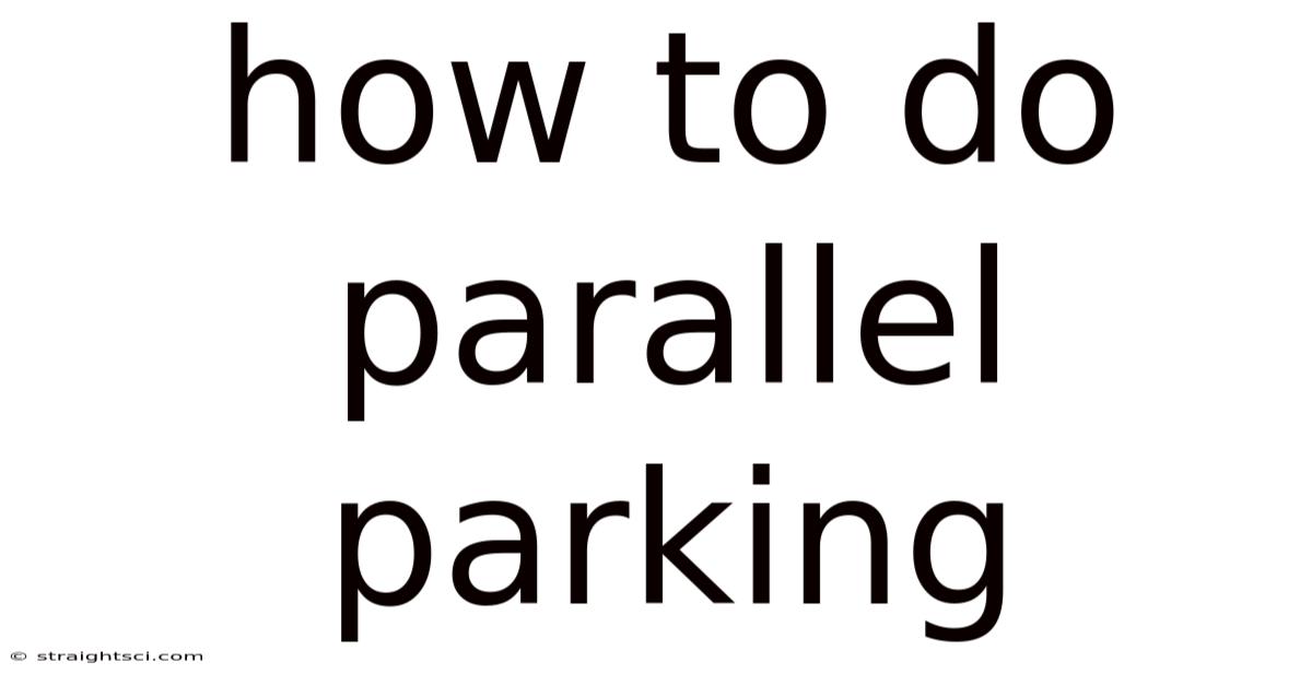 How To Do Parallel Parking