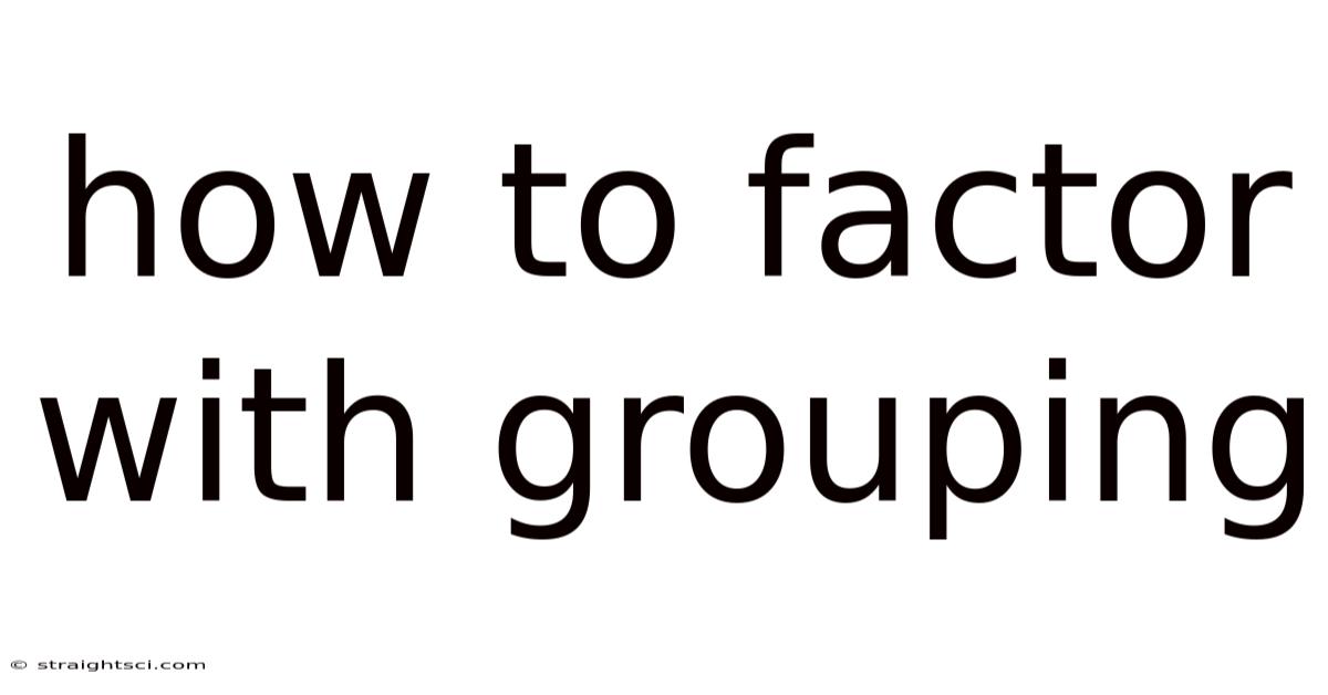 How To Factor With Grouping