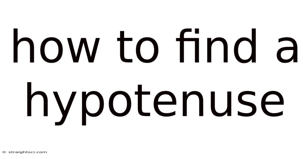 How To Find A Hypotenuse