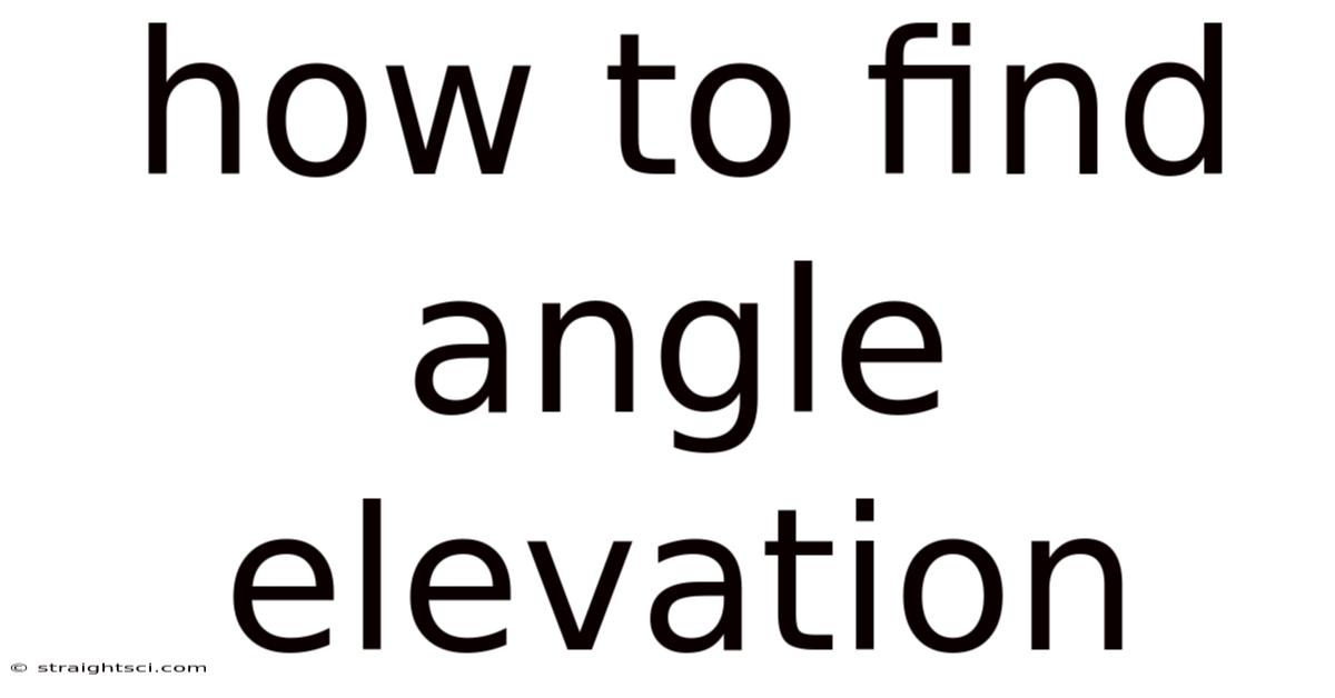 How To Find Angle Elevation