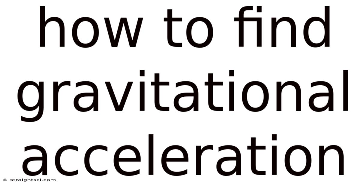 How To Find Gravitational Acceleration