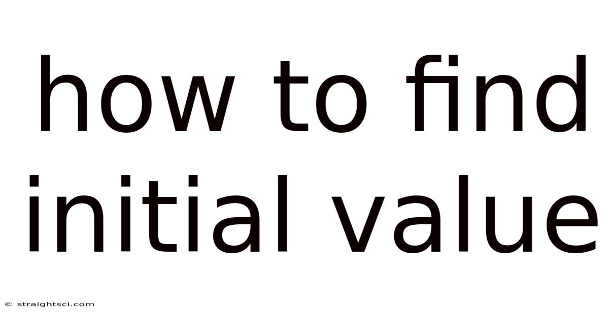 How To Find Initial Value