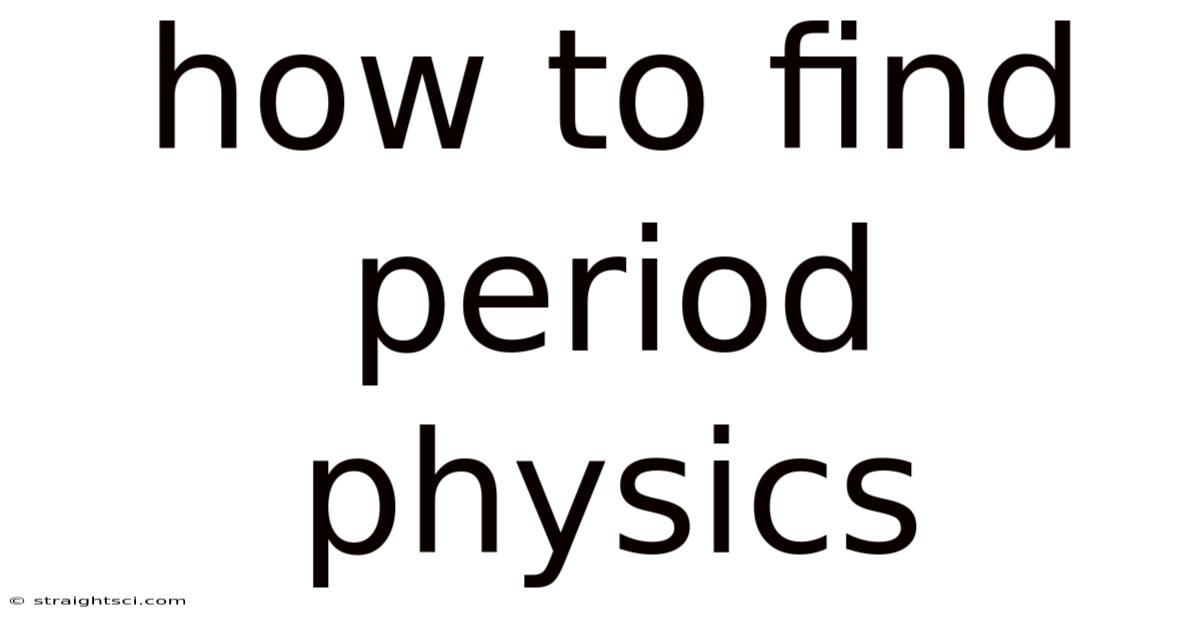 How To Find Period Physics