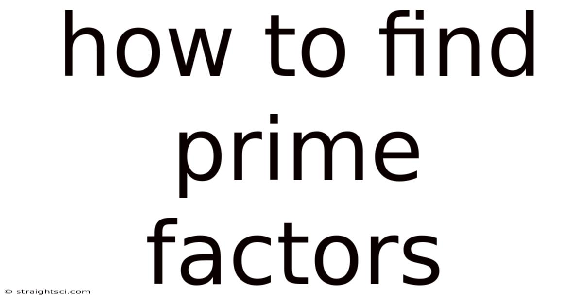 How To Find Prime Factors