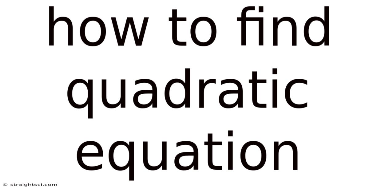 How To Find Quadratic Equation