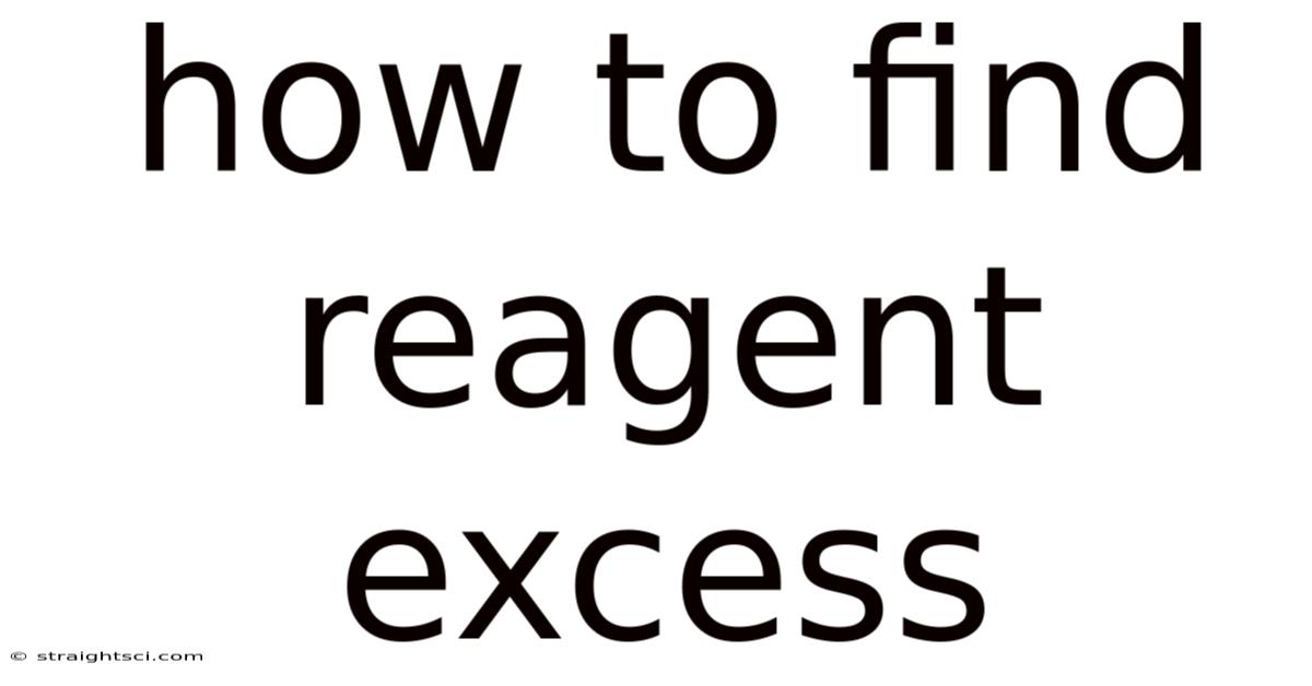 How To Find Reagent Excess