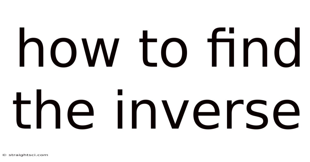 How To Find The Inverse