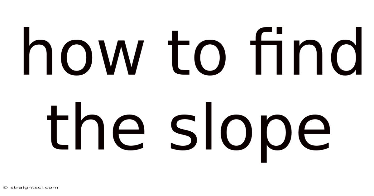 How To Find The Slope