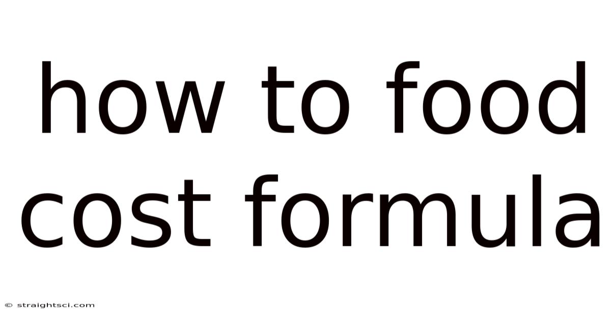 How To Food Cost Formula