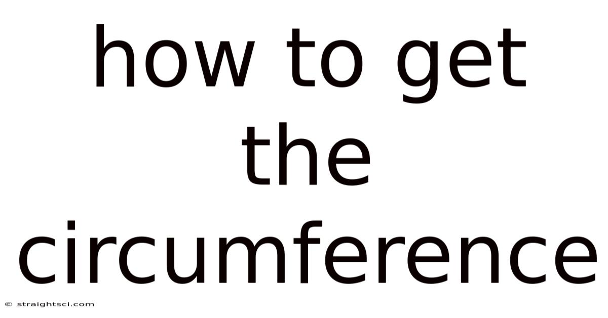 How To Get The Circumference