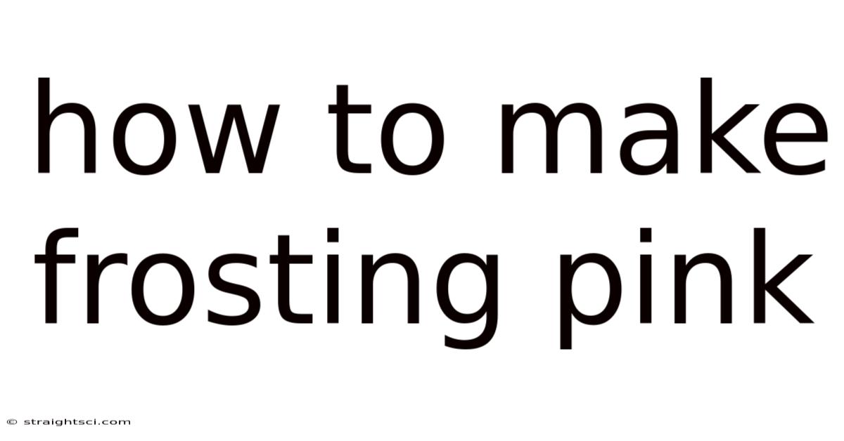 How To Make Frosting Pink