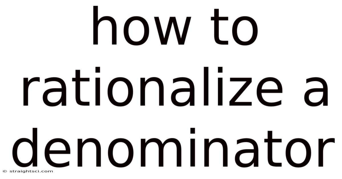 How To Rationalize A Denominator
