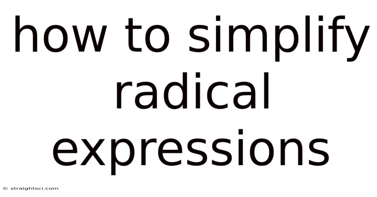 How To Simplify Radical Expressions