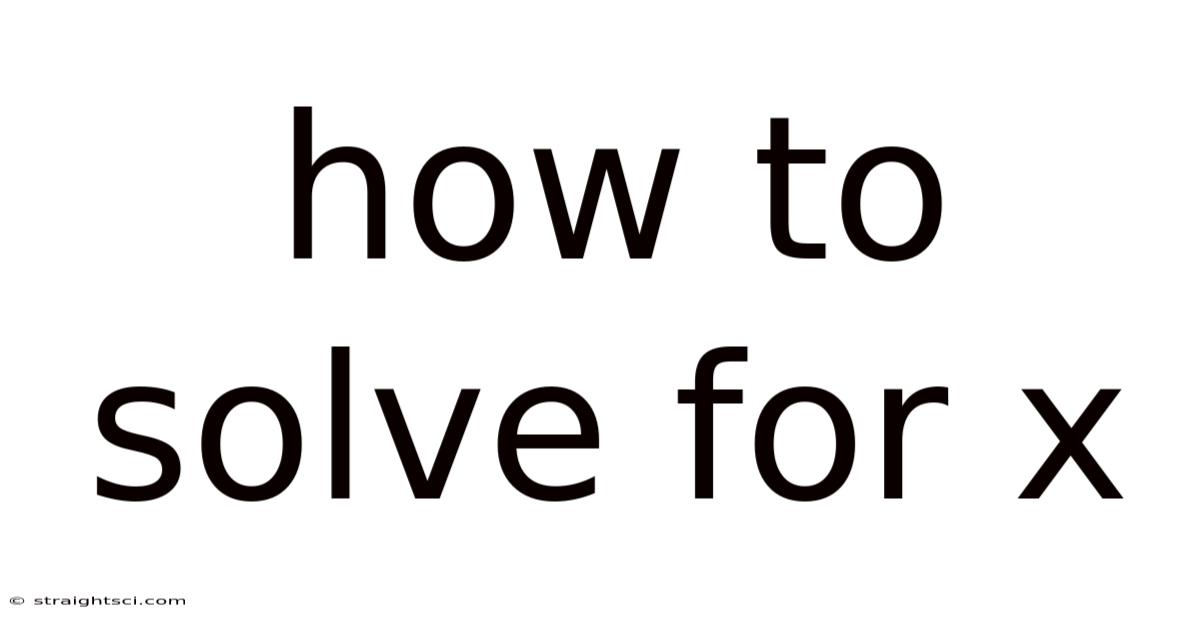How To Solve For X