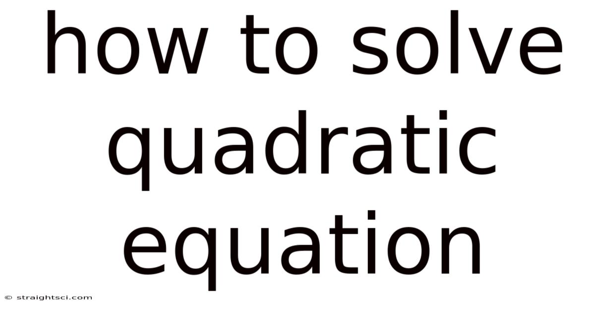 How To Solve Quadratic Equation