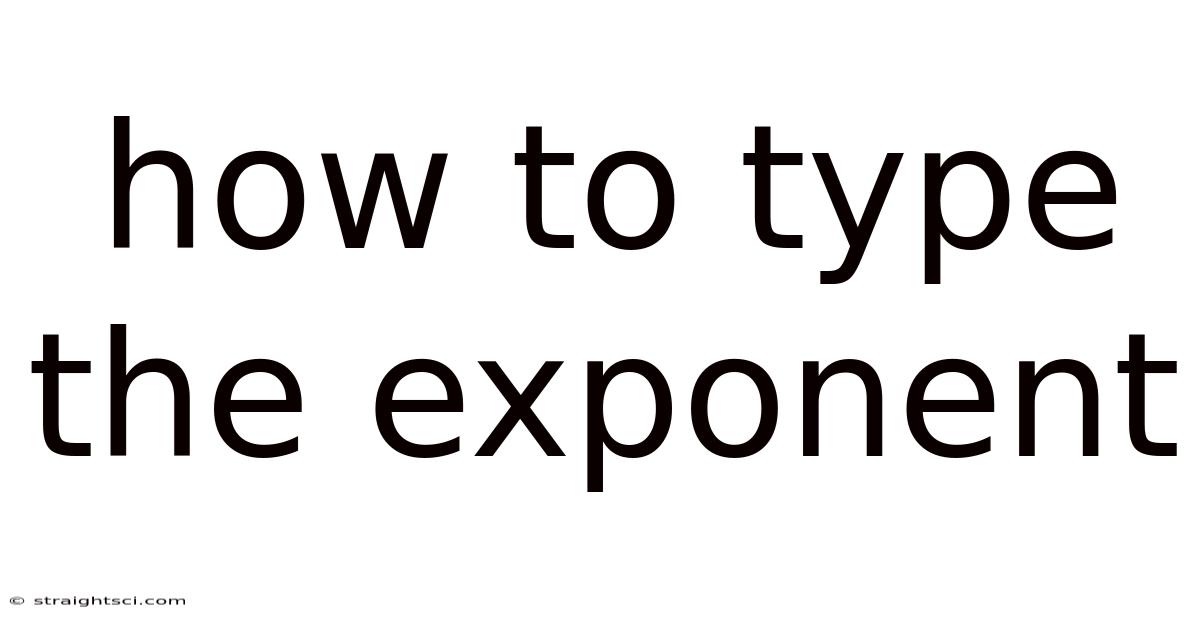 How To Type The Exponent