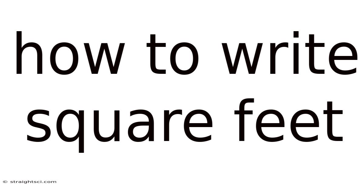 How To Write Square Feet