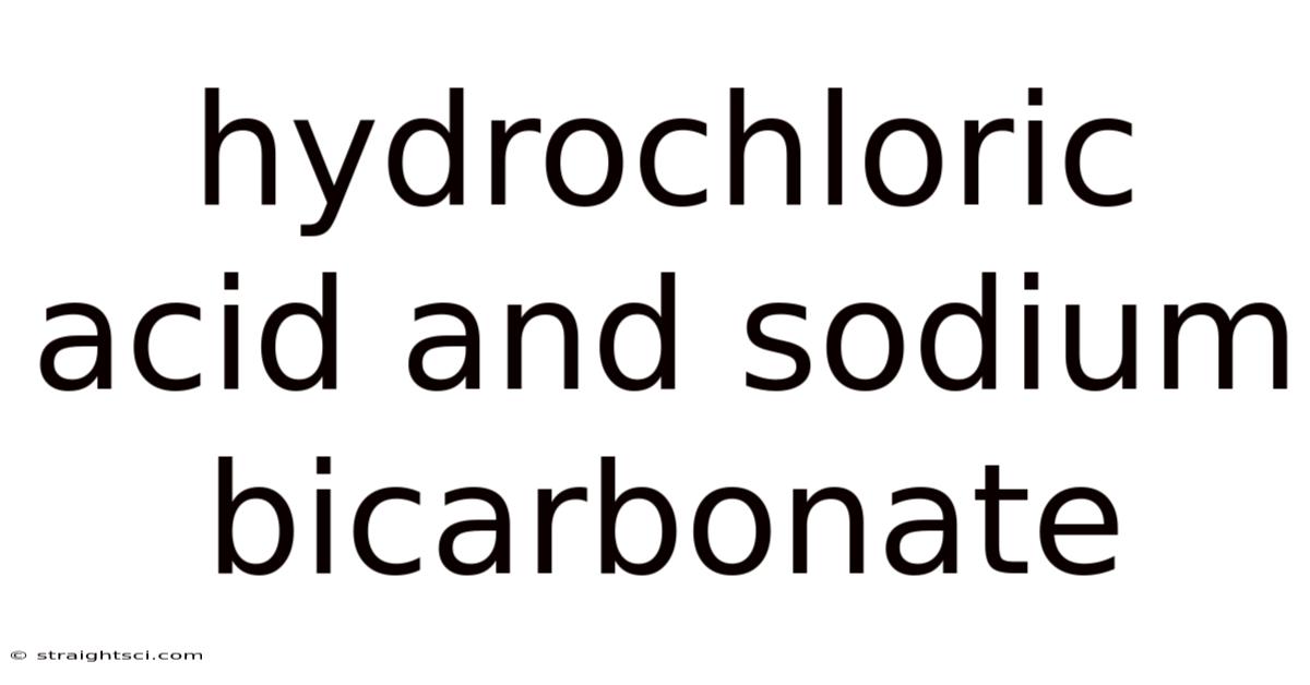 Hydrochloric Acid And Sodium Bicarbonate