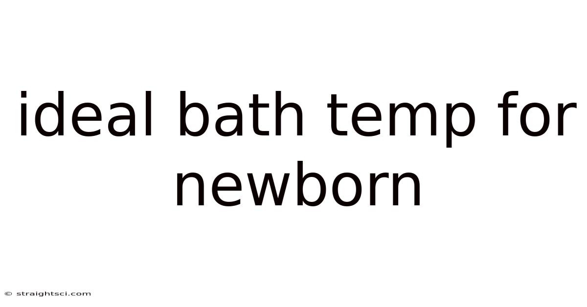 Ideal Bath Temp For Newborn
