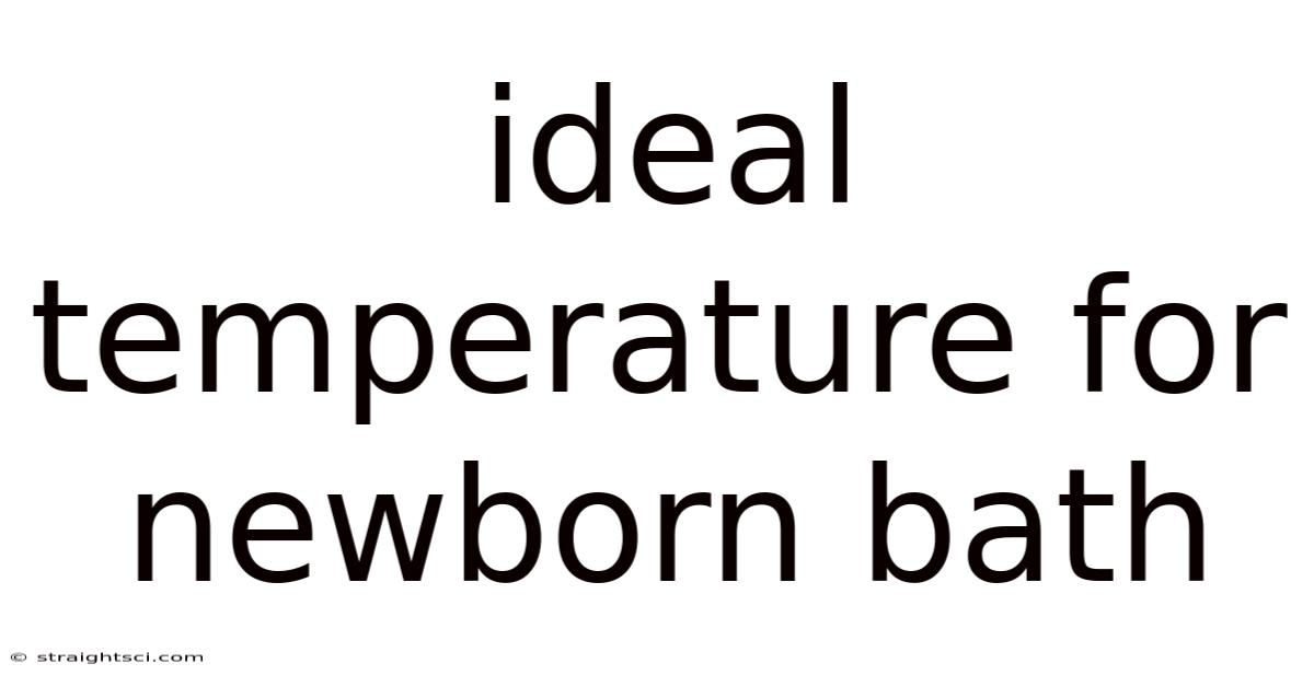 Ideal Temperature For Newborn Bath