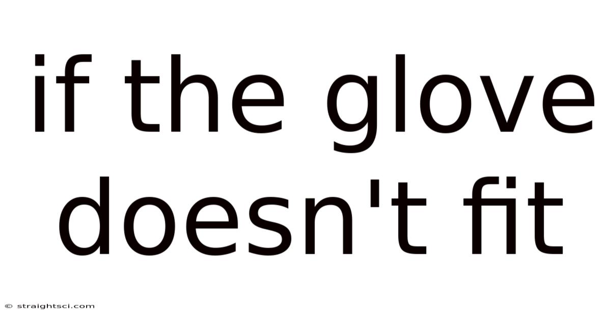 If The Glove Doesn't Fit