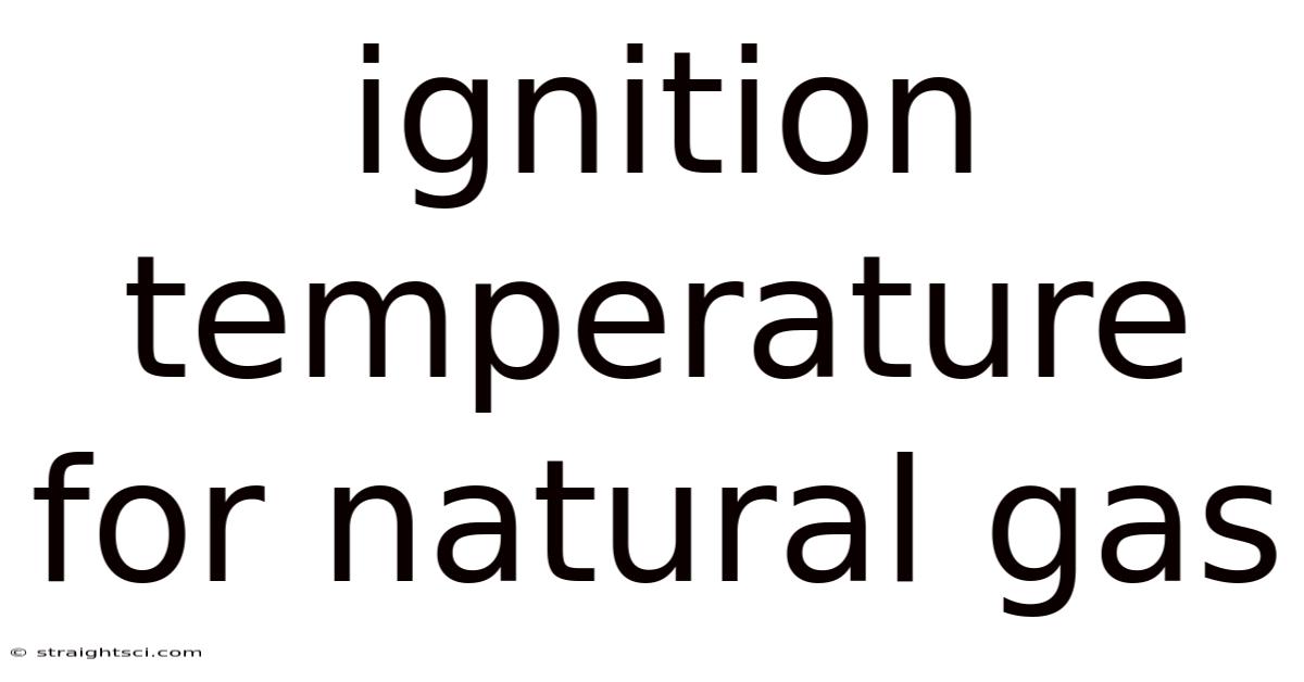 Ignition Temperature For Natural Gas