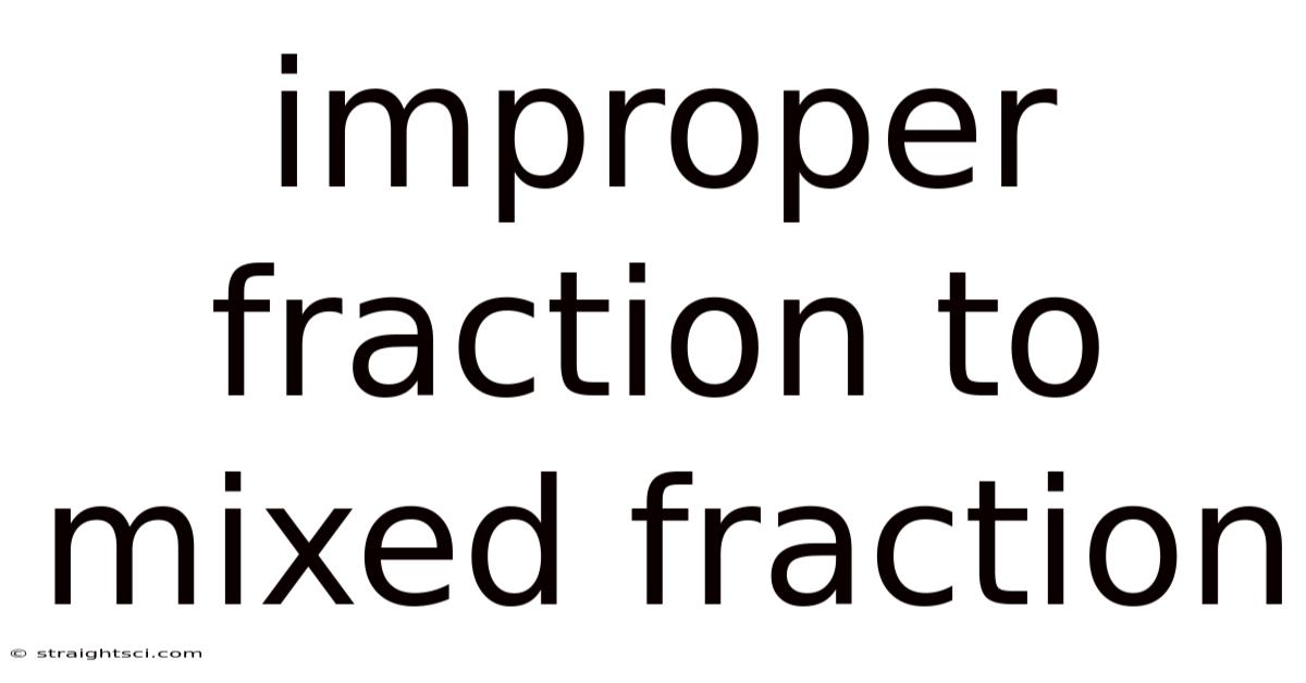 Improper Fraction To Mixed Fraction