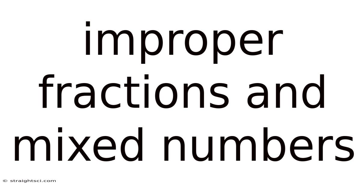 Improper Fractions And Mixed Numbers