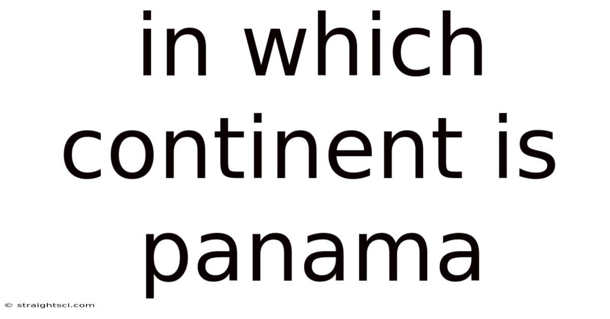 In Which Continent Is Panama