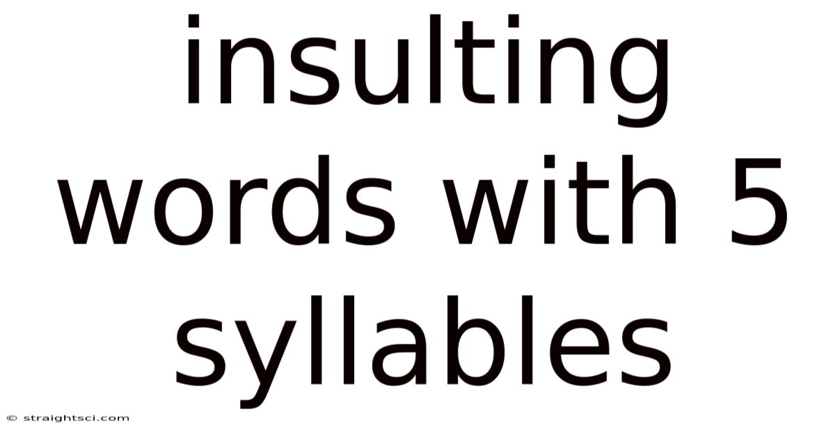 Insulting Words With 5 Syllables
