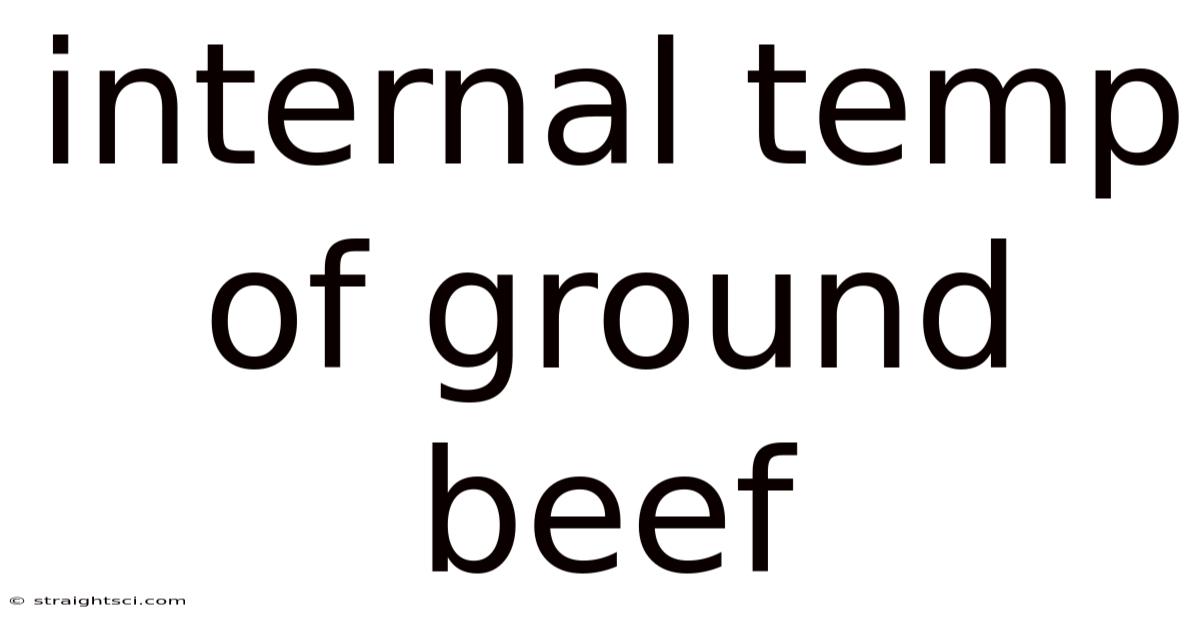 Internal Temp Of Ground Beef