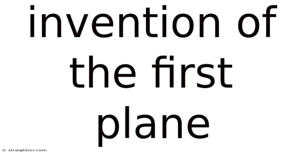 Invention Of The First Plane