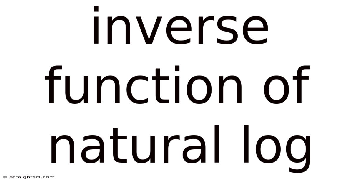 Inverse Function Of Natural Log