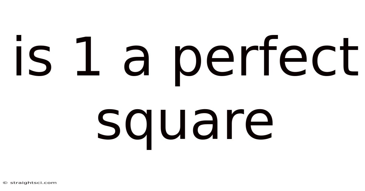 Is 1 A Perfect Square