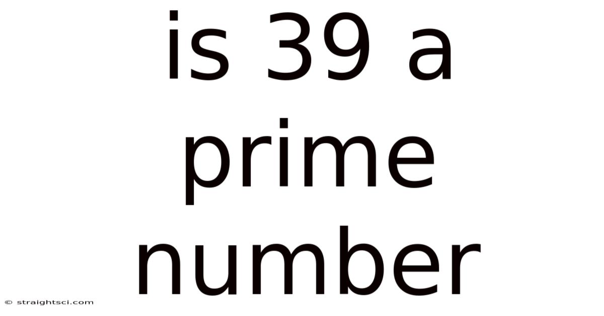 Is 39 A Prime Number