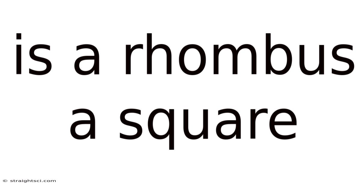 Is A Rhombus A Square