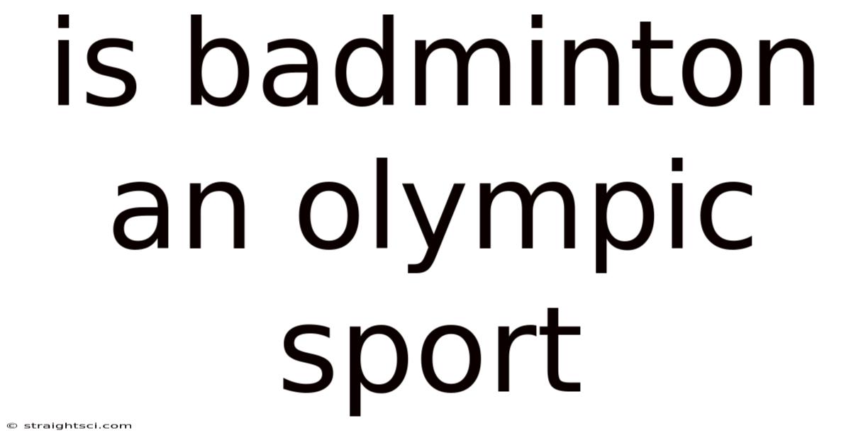 Is Badminton An Olympic Sport