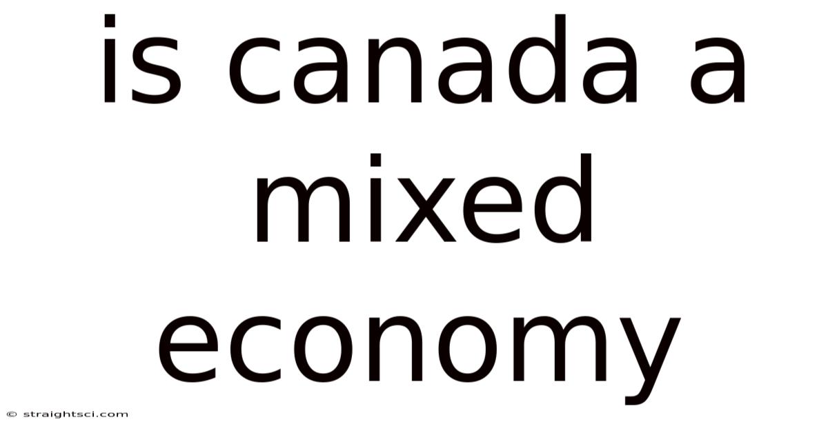 Is Canada A Mixed Economy
